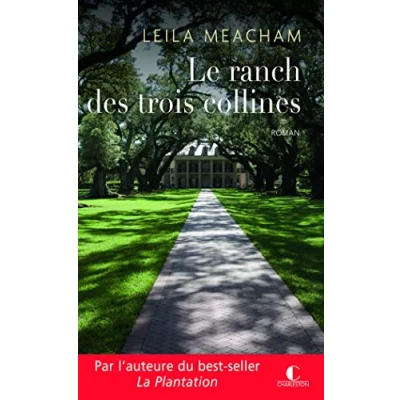 Abbildung von Le ranch des trois collines: Par l&#039;auteur du best seller Les Roses de Somerset