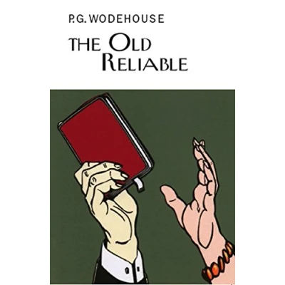 Abbildung von The Old Reliable (Everyman&#039;s Library P G WODEHOUSE)