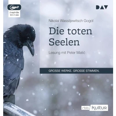 Abbildung von Die toten Seelen: Lesung mit Peter Matic (2 mp3 CDs)