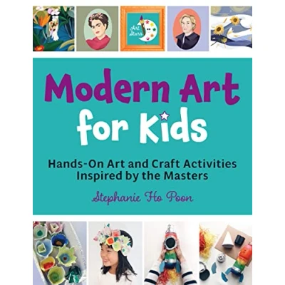 Abbildung von Modern Art for Kids: Hands On and Craft Activities Inspired by the Masters (Art Stars)