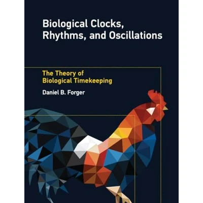 Abbildung von Biological Clocks, Rhythms, and Oscillations: The Theory of Timekeeping
