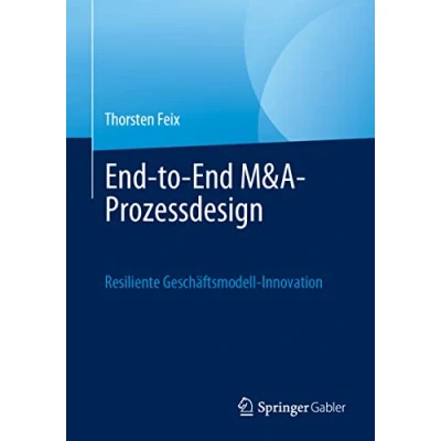 Abbildung von End to M&amp;A Prozessdesign: Resiliente Geschäftsmodell Innovation