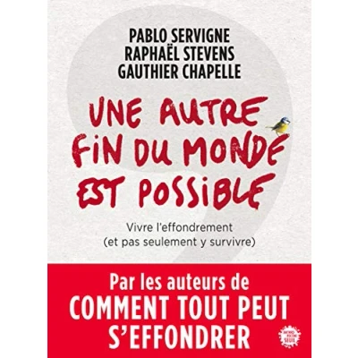 Abbildung von Une autre fin du monde est possible: Vivre l&#039;effondrement (et pas seulement y survivre)