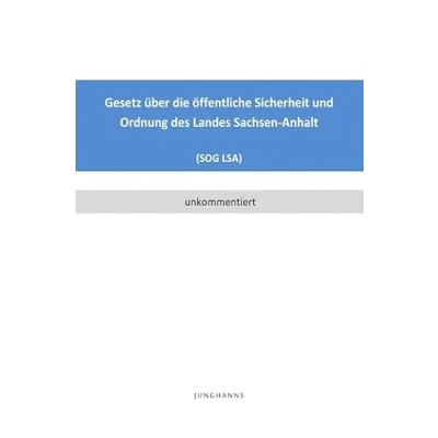 Abbildung von Gesetz über die öffentliche Sicherheit und Ordnung des Landes Sachsen Anhalt (SOG LSA)