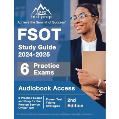 Abbildung von FSOT Study Guide 2024 2025: 6 Practice Exams and Prep for the Foreign Service Officer Test: [2nd Edition]