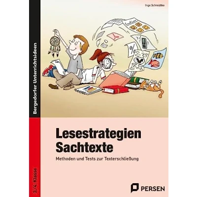 Abbildung von Lesestrategien: Sachtexte: Methoden und Tests zur Texterschließung (3. 4. Klasse): Texterschließung. 3./4. Klasse