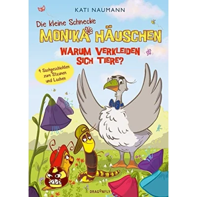 Abbildung von Die kleine Schnecke Monika Häuschen 4: Warum verkleiden sich Tiere?: Sachgeschichten zum Staunen und Lachen Lehrreich witzig für Kinder ab 6 Jahren 4 Vorlesegeschichten über Flora Fauna