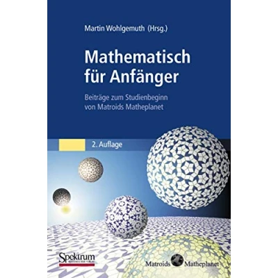 Abbildung von Mathematisch für Anfänger: Beiträge zum Studienbeginn von Matroids Matheplanet