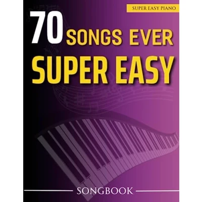 Abbildung von 70 Songs Ever Super Easy Songbook: Collection Great For Beginner