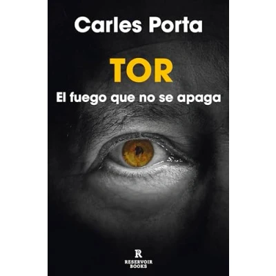 Abbildung von Tor: El fuego que no se apaga (Reservoir Narrativa)