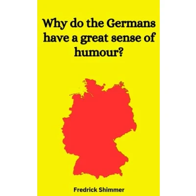 Abbildung von Why do the Germans have a great sense of humour?