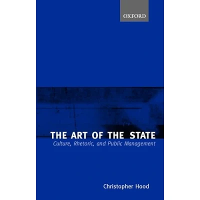 Abbildung von the Art of State: Culture, Rhetoric, and Public Management