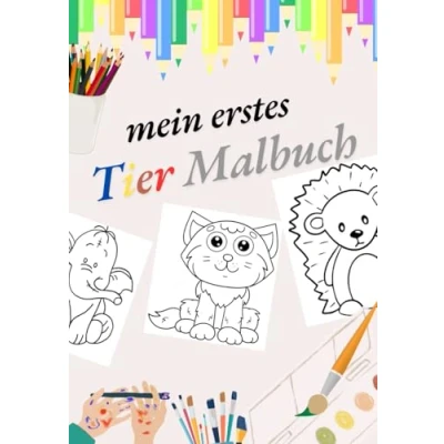 Abbildung von Mein erstes Tier Malbuch: Malbuch zum Kreativen Gestalten