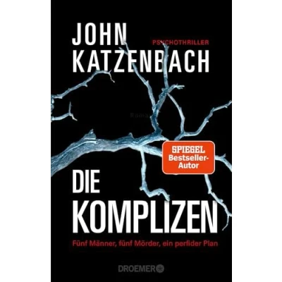 Abbildung von Die Komplizen. fünf Männer, Mörder, ein perfider Plan: Psychothriller
