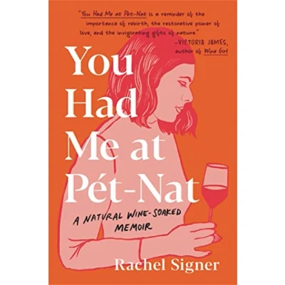 Abbildung von You Had Me at Pet Nat: A Natural Wine Soaked Memoir