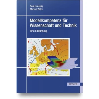Abbildung von Modellkompetenz für Wissenschaft und Technik: Eine Einführung