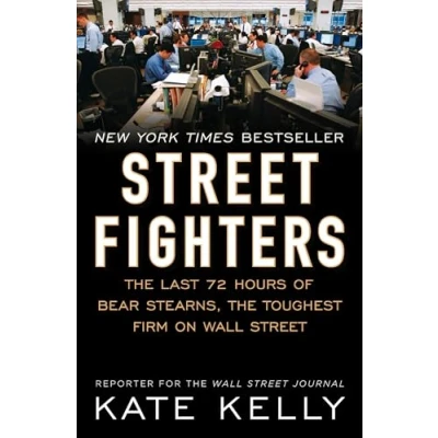 Abbildung von Street Fighters: the Last 72 Hours of Bear Stearns, Toughest Firm on Wall