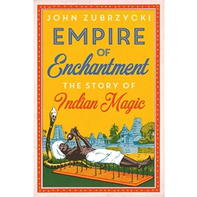 Abbildung von Empire of Enchantment: The Story Indian Magic