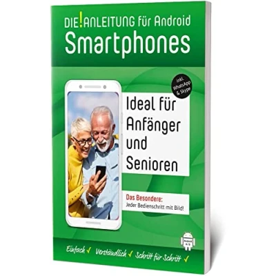 Abbildung von Smartphone Anleitung Android 8/9 » Einfach Verständlich Schritt für Schritt: Speziell Einsteiger und Senioren: Auch Anfänger Senioren