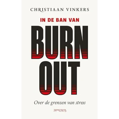 Abbildung von In de ban van burn out: Over grenzen stress