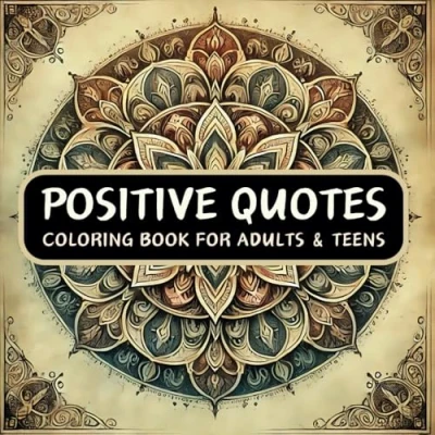 Abbildung von Positive Quotes Coloring Book For Adults and Teens: 50 Inspirational Affirmations Mandala Patterns To Boost Your Confidence Women, Men, Seniors, Teenagers
