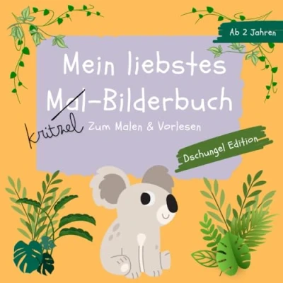 Abbildung von Mein liebstes Mal Bilderbuch zum Malen und Vorlesen Dschungel Edition ab 2 Jahren: Ausmalbilder mit Kurzgeschichten Jahren, Edition, ... Förderung Kreativität Sprachfähigkeit