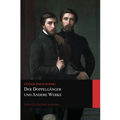 Abbildung von Der Doppelgänger und Andere Werke (Graphyco Deutsche Klassiker)