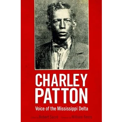 Abbildung von Charley Patton: Voice of the Mississippi Delta (American Made Music)