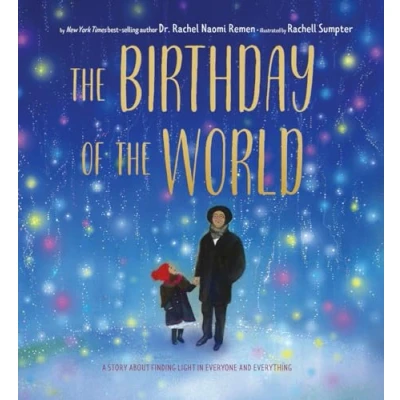 Abbildung von the Birthday of World: A Story About Finding Light in Everyone and Everything