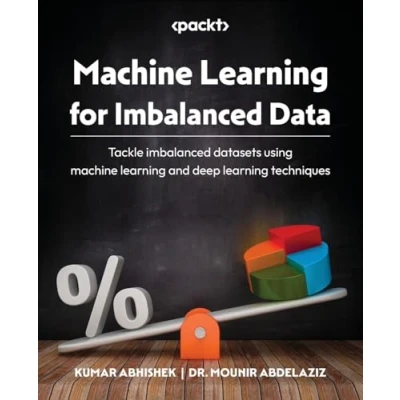 Abbildung von machine learning for imbalanced Data: Tackle datasets using and deep techniques