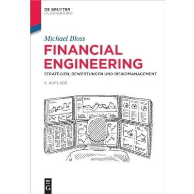 Abbildung von Financial Engineering: Strategien, Bewertungen und Risikomanagement (De Gruyter Studium)
