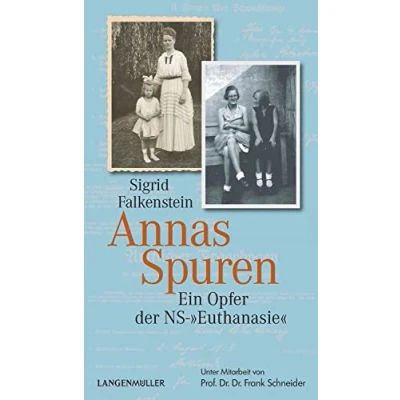 Abbildung von Annas Spuren: Ein Opfer der NS &quot;Euthanasie&quot;