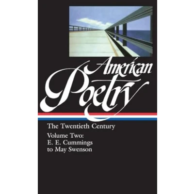 Abbildung von American Poetry: The Twentieth Century Vol. 2 (LOA #116): E.E. Cummings to May Swenson (Library of America: Poetry Anthology, Band 5)