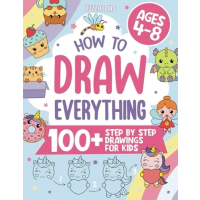 Abbildung von How to Draw Everything Volume 2: 100+ Step By Drawings For Kids Ages 4 8