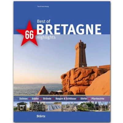 Abbildung von Best of Bretagne 66 Highlights: Ein Bildband mit über 210 Bildern auf 140 Seiten STÜRTZ Verlag: 180 Verlag (Best Highlights)