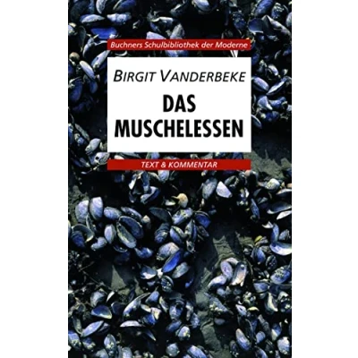 Abbildung von Buchners Schulbibliothek der Moderne / Vanderbeke, Das Muschelessen: Text &amp; Kommentar (Buchners Moderne: Kommentar)