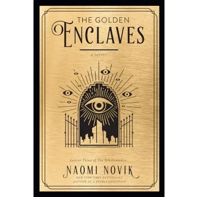 Abbildung von The Golden Enclaves: A Novel (The Scholomance, Band 3)