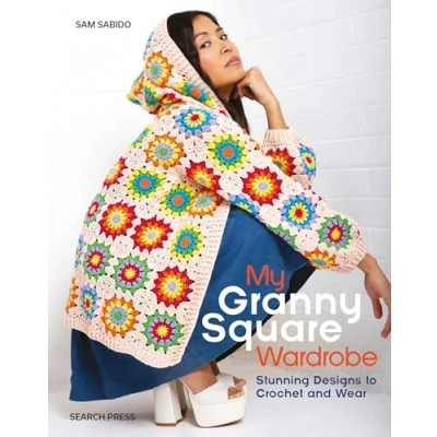 Abbildung von My Granny Square Wardrobe: Stunning Designs to Crochet and Wear