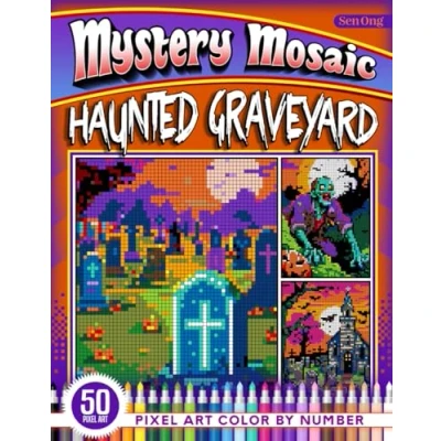 Abbildung von Haunted Graveyard Mystery Mosaics Color by Number: 50 Pixel Art Haunting Halloween Scenes