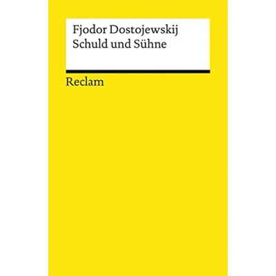 Abbildung von Schuld und Sühne. Roman. Textausgabe mit Anmerkungen/Worterklärungen, Literaturhinweisen Nachwort: Dostojewskij, Fjodor Weltliteratur, deutsche Übersetzung 2481 (Reclams Universal Bibliothek)