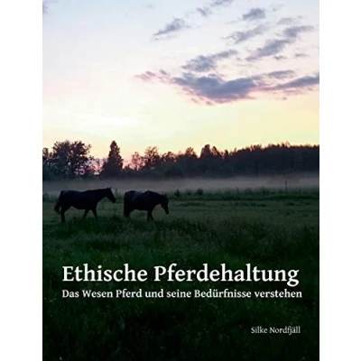 Abbildung von Ethische Pferdehaltung: Das Wesen Pferd und seine Bedürfnisse verstehen