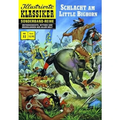 Abbildung von Schlacht am Little Bighorn: Illustrierte Klassiker Sonderband Nr.32