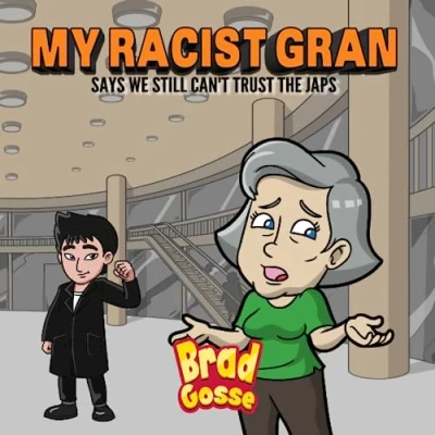 Abbildung von My Racist Gran: Says We Still Can&#039;t Trust The Japs (Rejected Children&#039;s Books)