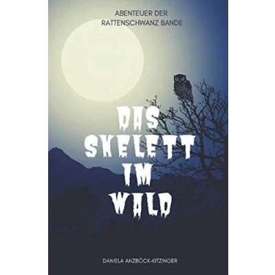 Abbildung von Das Skelett im Wald: Ein Abenteuer der Rattenschwanz Bande