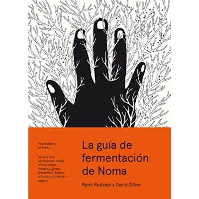 Abbildung von La guía de fermentación Noma: Incluye kōji, kombuchas, salsas shōyu, misos, vinagres, garum, fermentos lácticos y frutas hortalizas negras (Foundations of Flavor) (NeoPerson Cook)