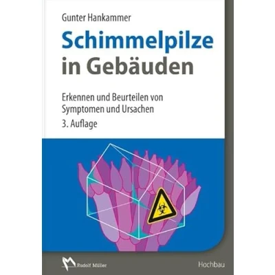 Abbildung von Schimmelpilze in Gebäuden: Erkennen und Beurteilen von Symptomen Ursachen