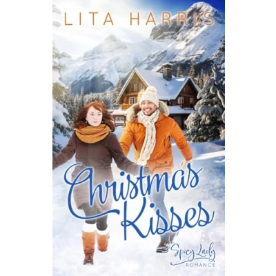 Abbildung von Christmas Kisses: Eingeschneit in den Rocky Mountains (Winterliebe Weihnachtsromane mit Happy End, Band 3)