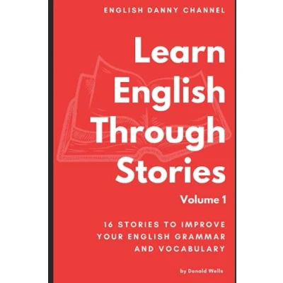 Abbildung von Learn English Through Stories: 16 Stories to Improve Your Vocabulary (Learn Grammar and Vocabulary)