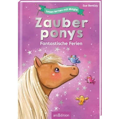 Abbildung von Lesen lernen mit Magie: Zauberponys: Fantastische Ferien Zauberhafte Geschichte zum Lesenlernen ab 6 Jahren