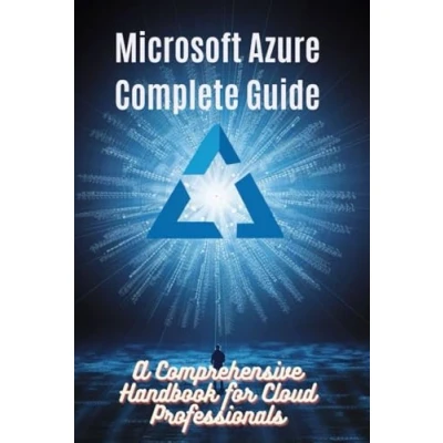 Abbildung von Microsoft Azure Complete Guide: A Comprehensive Handbook for Cloud Professionals